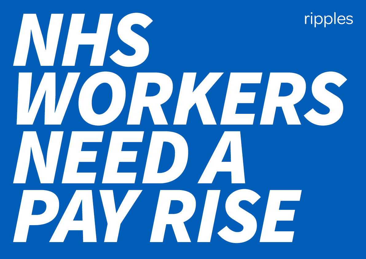 Order A Poster Nhs Workers Need A Pay Rise Ripples